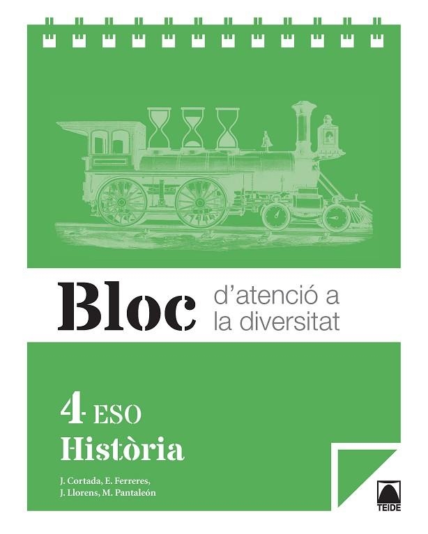 BLOC D'ATENCIÓ A LA DIVERSITAT. HISTÒRIA 4T ESO - ED. 2016 | 9788430791767 | CASTILLO CERVELLÓ, JESÚS/CORTADA CORTADA, JAUME/FERRERES CALVO, ERNEST/LLORENS VILA, JORDI/PANTALEÓN | Llibreria Online de Vilafranca del Penedès | Comprar llibres en català