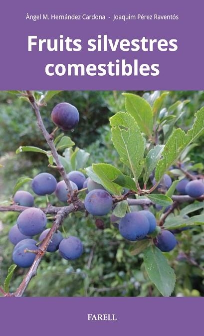 FRUITS SILVESTRES COMESTIBLES | 9788417116415 | HERNÁNDEZ CARDONA, ÀNGEL | Llibreria Online de Vilafranca del Penedès | Comprar llibres en català