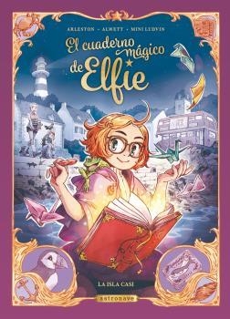 EL CUADERNO MAGICO DE ELFIE LA ISLA CASI | 9788467946857 | ALWETT, AUDREY/ARLESTON, CHRISTOPHE/MINI LUDVIN | Llibreria Online de Vilafranca del Penedès | Comprar llibres en català