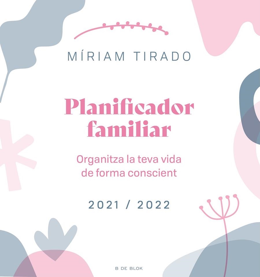 PLANIFICADOR FAMILIAR. ORGANITZA LA TEVA VIDA DE FORMA CONSCIENT | 9788418688027 | TIRADO, MÍRIAM | Llibreria Online de Vilafranca del Penedès | Comprar llibres en català