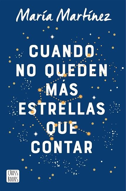 CUANDO NO QUEDEN MÁS ESTRELLAS QUE CONTAR | 9788408245872 | MARTÍNEZ, MARÍA | Llibreria Online de Vilafranca del Penedès | Comprar llibres en català