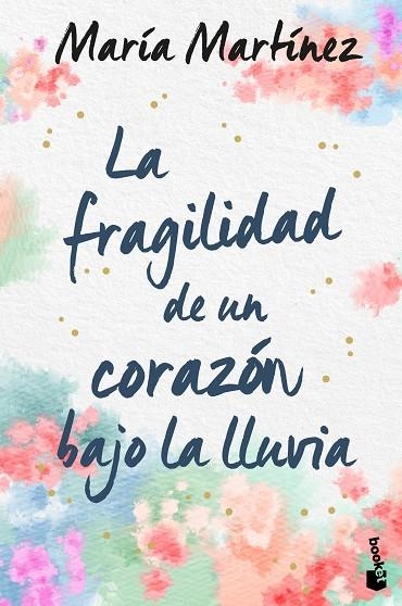 LA FRAGILIDAD DE UN CORAZÓN BAJO LA LLUVIA | 9788408246619 | MARTÍNEZ, MARÍA | Llibreria Online de Vilafranca del Penedès | Comprar llibres en català