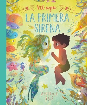 VET AQUÍ LA PRIMERA SIRENA | 9788466149358 | BLUE, BEATRICE | Llibreria Online de Vilafranca del Penedès | Comprar llibres en català