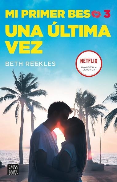 MI PRIMER BESO 3 UNA ÚLTIMA VEZ | 9788408236863 | REEKLES, BETH | Llibreria Online de Vilafranca del Penedès | Comprar llibres en català