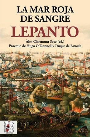 LEPANTO. LA MAR ROJA DE SANGRE | 9788412221381 | WILLIAMS, PHILIP/VARRIALE, GENNARO/DE BUNES IBARRA, MIGUEL ÁNGEL/BOSTAN, IDRIS/RODRÍGUEZ GONZÁLEZ, A | Llibreria Online de Vilafranca del Penedès | Comprar llibres en català