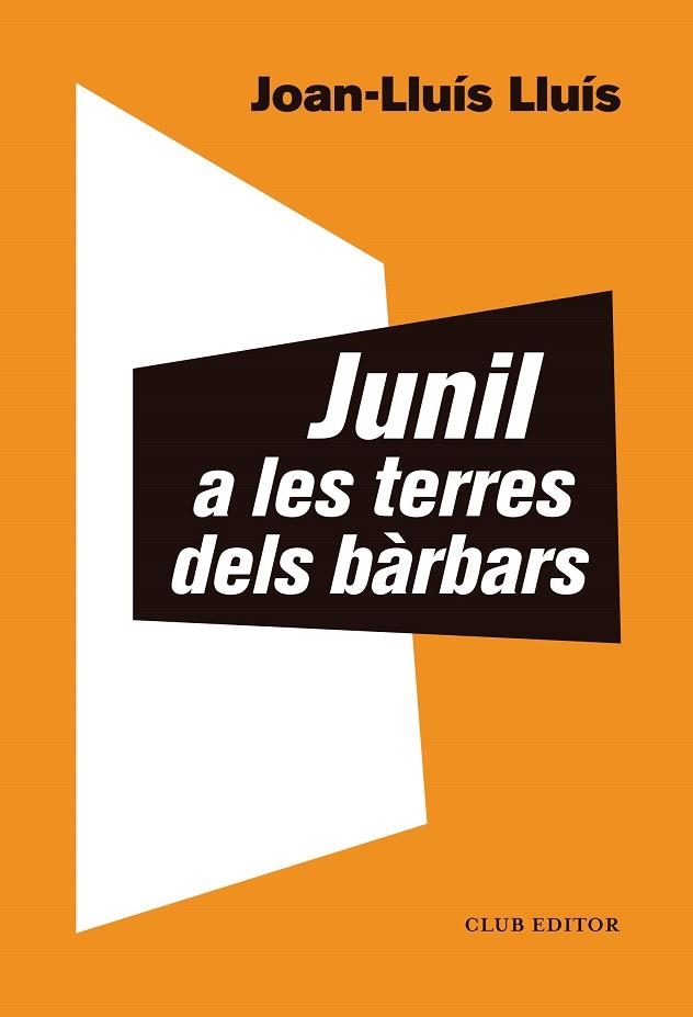 JUNIL A LES TERRES DELS BÀRBARS | 9788473293068 | LLUÍS, JOAN-LLUÍS | Llibreria Online de Vilafranca del Penedès | Comprar llibres en català