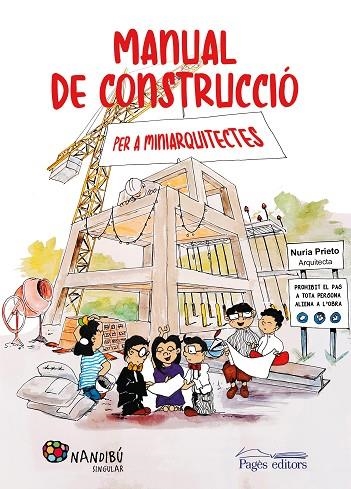 MANUAL DE CONSTRUCCIÓ PER A MINIARQUITECTES | 9788413032849 | PRIETO GONZÁLEZ, NÚRIA | Llibreria Online de Vilafranca del Penedès | Comprar llibres en català