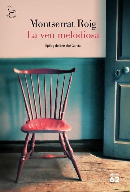 LA VEU MELODIOSA | 9788429779646 | ROIG, MONTSERRAT | Llibreria L'Odissea - Libreria Online de Vilafranca del Penedès - Comprar libros