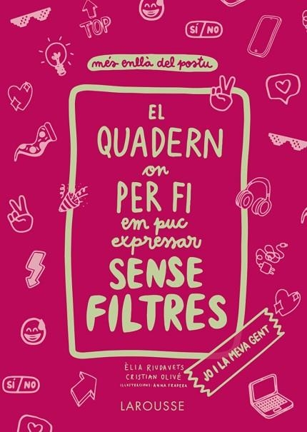 EL QUADERN ON PER FI EM PUC EXPRESSAR SENSE FILTRES JO I LA MEVA GENT | 9788418473821 | OLIVÉ PEÑAS, CRISTIAN/RIUDAVETS HERRADOR, ÈLIA | Llibreria Online de Vilafranca del Penedès | Comprar llibres en català