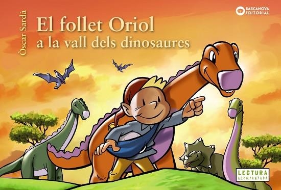 EL FOLLET ORIOL A LA VALL DELS DINOSAURES | 9788448953829 | SARDÀ, ÒSCAR | Llibreria L'Odissea - Libreria Online de Vilafranca del Penedès - Comprar libros