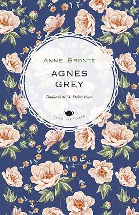 AGNES GREY | 9788418908002 | BRONTË, ANNE | Llibreria L'Odissea - Libreria Online de Vilafranca del Penedès - Comprar libros