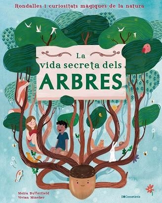 LA VIDA SECRETA DELS ARBRES | 9788413560427 | BUTTERFIELD, MOIRA | Llibreria Online de Vilafranca del Penedès | Comprar llibres en català