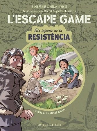 INFANTS DE LA RESISTÈNCIA L'EVASIÓ DE L'AVIADOR ANGLÈS ESCAPE GAME. | 9788418434839 | VIVES, MÉLANIE/PRIEUR, RÉMI/ERS, BENOÎT/DUGOMIER, VINCENT | Llibreria L'Odissea - Libreria Online de Vilafranca del Penedès - Comprar libros