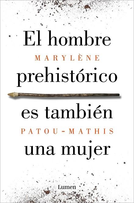 EL HOMBRE PREHISTÓRICO ES TAMBIÉN UNA MUJER | 9788426410092 | PATOU-MATHIS, MARYLÈNE | Llibreria Online de Vilafranca del Penedès | Comprar llibres en català