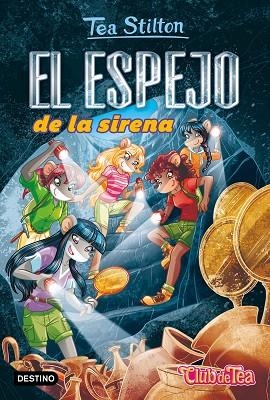 EL ESPEJO DE LA SIRENA | 9788408244349 | STILTON, TEA | Llibreria Online de Vilafranca del Penedès | Comprar llibres en català