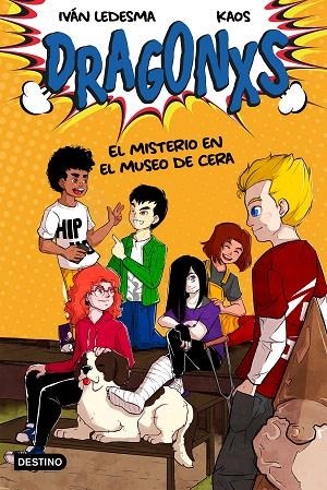 DRAGONXS 3 MISTERIO EN EL MUSEO DE CERA | 9788408245728 | LEDESMA GARCÍA, IVÁN/BERMÚDEZ ROMERO, JUAN | Llibreria Online de Vilafranca del Penedès | Comprar llibres en català