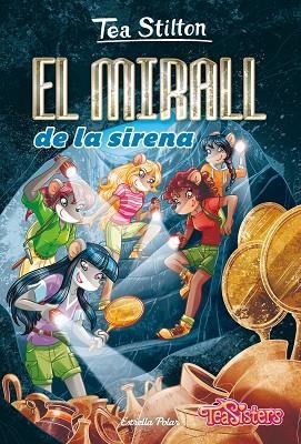 EL MIRALL DE LA SIRENA | 9788413890012 | STILTON, TEA | Llibreria L'Odissea - Libreria Online de Vilafranca del Penedès - Comprar libros