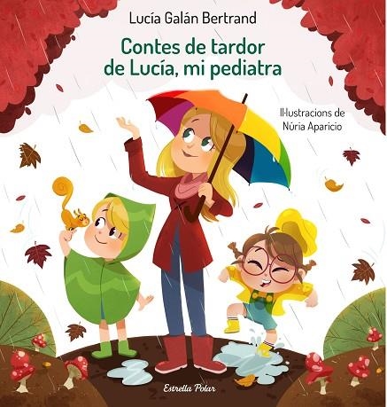 CONTES DE TARDOR DE LUCÍA MI PEDIATRA | 9788413890289 | GALÁN BERTRAND, LUCÍA/APARICIO, NÚRIA | Llibreria Online de Vilafranca del Penedès | Comprar llibres en català