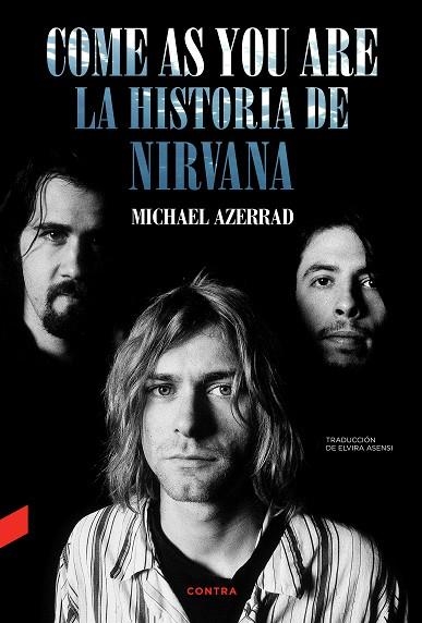 COME AS YOU ARE LA HISTORIA DE NIRVANA | 9788418282577 | AZERRAD, MICHAEL | Llibreria Online de Vilafranca del Penedès | Comprar llibres en català