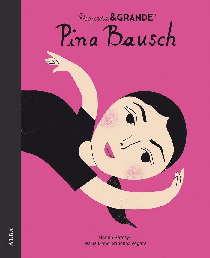 PETITA & GRAN PINA BAUSCH | 9788490657980 | SÁNCHEZ VEGARA, MARÍA ISABEL | Llibreria Online de Vilafranca del Penedès | Comprar llibres en català