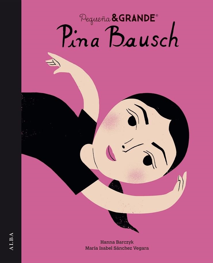 PEQUEÑA & GRANDE PINA BAUSCH | 9788490658062 | SÁNCHEZ VEGARA, MARÍA ISABEL | Llibreria L'Odissea - Libreria Online de Vilafranca del Penedès - Comprar libros