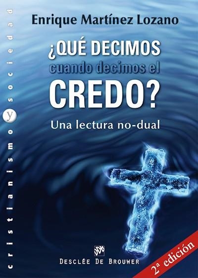 ¿QUÉ DECIMOS CUANDO DECIMOS EL CREDO? | 9788433025432 | MARTÍNEZ LOZANO, ENRIQUE | Llibreria Online de Vilafranca del Penedès | Comprar llibres en català