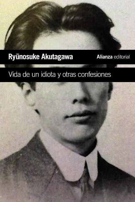 VIDA DE UN IDIOTA Y OTRAS CONFESIONES | 9788413624426 | AKUTAGAWA, RYONOSUKE | Llibreria L'Odissea - Libreria Online de Vilafranca del Penedès - Comprar libros