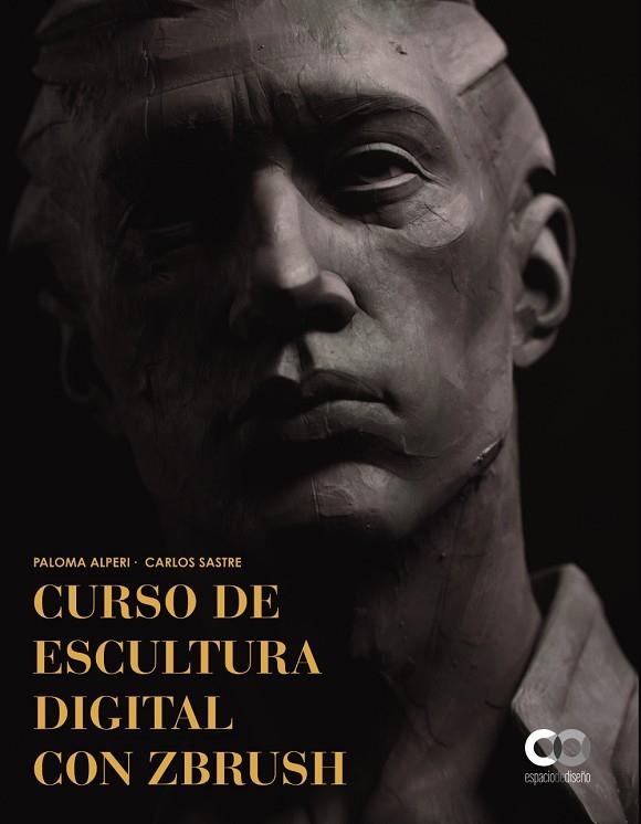 CURSO DE ESCULTURA DIGITAL CON ZBRUSH | 9788441543904 | SASTRE ANTORANZ, CARLOS/ALPERI FERNANDEZ, PALOMA | Llibreria Online de Vilafranca del Penedès | Comprar llibres en català