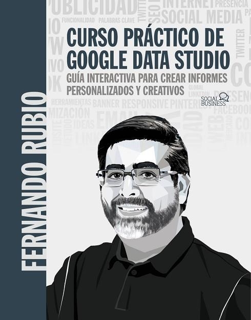 CURSO PRÁCTICO DE GOOGLE DATA STUDIO | 9788441544321 | RUBIO AHUMADA, FERNANDO | Llibreria Online de Vilafranca del Penedès | Comprar llibres en català