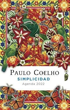 SIMPLICIDAD ( AGENDA COELHO 2022 ) | 9788408241546 | COELHO, PAULO | Llibreria Online de Vilafranca del Penedès | Comprar llibres en català