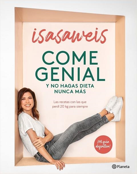 COME GENIAL Y NO HAGAS DIETA NUNCA MÁS | 9788408246190 | ISASAWEIS | Llibreria Online de Vilafranca del Penedès | Comprar llibres en català