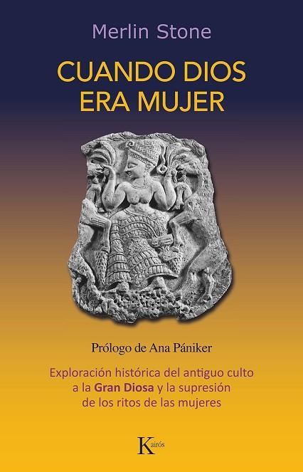 CUANDO DIOS ERA MUJER | 9788499889092 | STONE, MERLIN | Llibreria Online de Vilafranca del Penedès | Comprar llibres en català