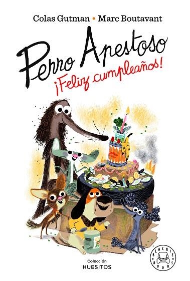 PERRO APESTOSO ¡FELIZ CUMPLEAÑOS! | 9788418733543 | GUTMAN, COLAS | Llibreria Online de Vilafranca del Penedès | Comprar llibres en català