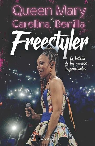 FREESTYLER. LA BATALLA DE LOS SUEÑOS IMPROVISADOS | 9788491396949 | QUEEN, MARY/BONILLA, CAROLINA | Llibreria Online de Vilafranca del Penedès | Comprar llibres en català