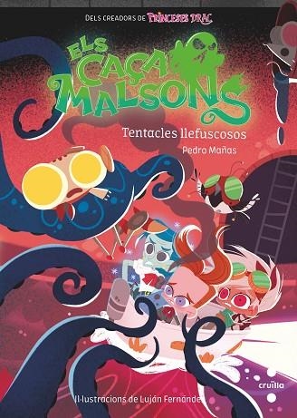 ELS CAÇAMALSONS 4 TENTACLES LLEFISCOSOS | 9788466150248 | MAÑAS ROMERO, PEDRO | Llibreria Online de Vilafranca del Penedès | Comprar llibres en català