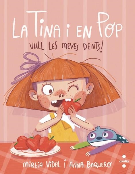 LA TINA I EN POP 2 VULL LES MEVES DENTS! | 9788466150101 | VIDAL SAENZ, MIREIA | Llibreria Online de Vilafranca del Penedès | Comprar llibres en català