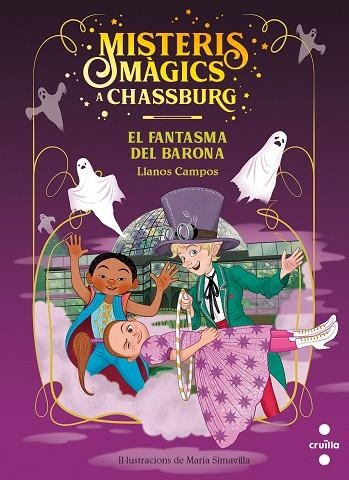 MISTERIS MAGICS A CHASSBURG 4 EL FANTASMA DEL BARONA | 9788466150118 | CAMPOS MARTÍNEZ, LLANOS | Llibreria Online de Vilafranca del Penedès | Comprar llibres en català