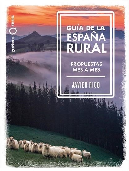 GUÍA DE LA ESPAÑA RURAL | 9788408246336 | RICO, JAVIER | Llibreria L'Odissea - Libreria Online de Vilafranca del Penedès - Comprar libros