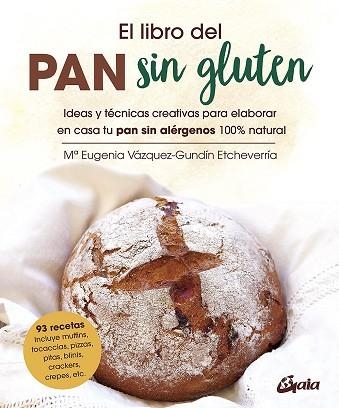 EL LIBRO DEL PAN SIN GLUTEN | 9788484458821 | VÁZQUEZ-GUNDÍN ETCHEVERRÍA, Mª EUGENIA | Llibreria Online de Vilafranca del Penedès | Comprar llibres en català