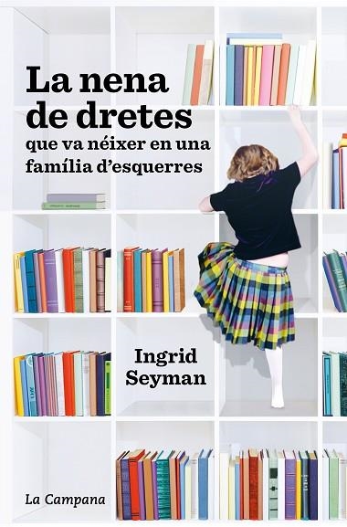 LA NENA DE DRETES QUE VA NÉIXER EN UNA FAMÍLIA D'ESQUERRES | 9788418226021 | SEYMAN, INGRID | Llibreria Online de Vilafranca del Penedès | Comprar llibres en català