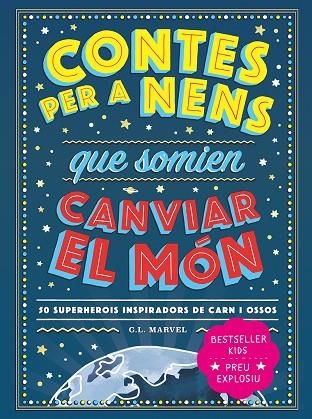 CONTES PER A NENS QUE SOMIEN CANVIAR EL MÓN | 9788418538841 | MARVEL, G.L | Llibreria L'Odissea - Libreria Online de Vilafranca del Penedès - Comprar libros