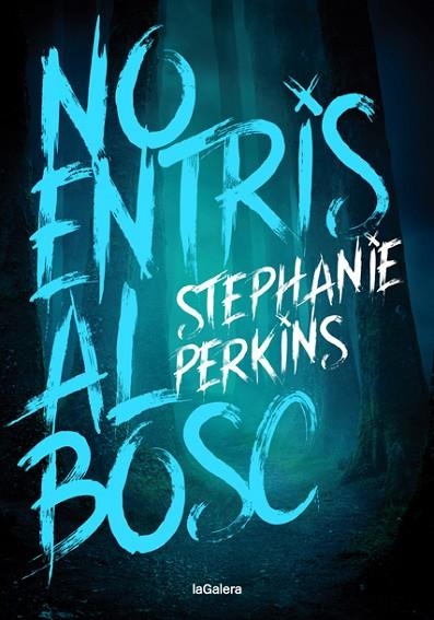 NO ENTRIS AL BOSC | 9788424668761 | PERKINS, STEPHANIE | Llibreria Online de Vilafranca del Penedès | Comprar llibres en català