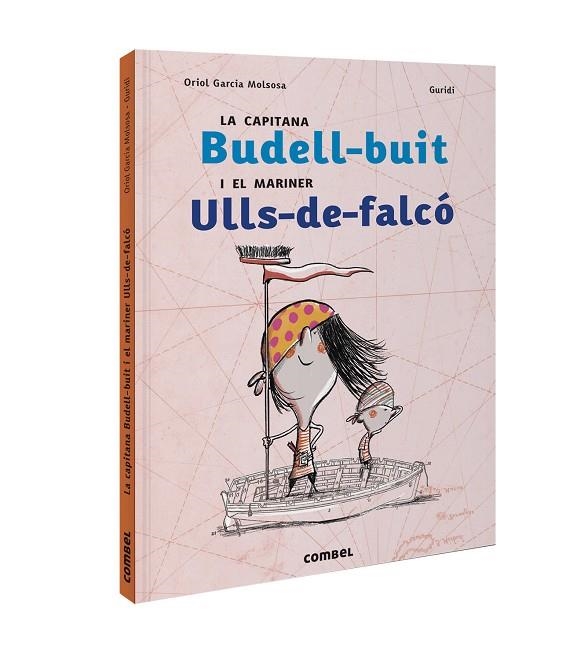 LA CAPITANA BUDELL BUIT I EL MARINER ULLS DE FALCÓ | 9788491017820 | GARCIA MOLSOSA, ORIOL | Llibreria Online de Vilafranca del Penedès | Comprar llibres en català