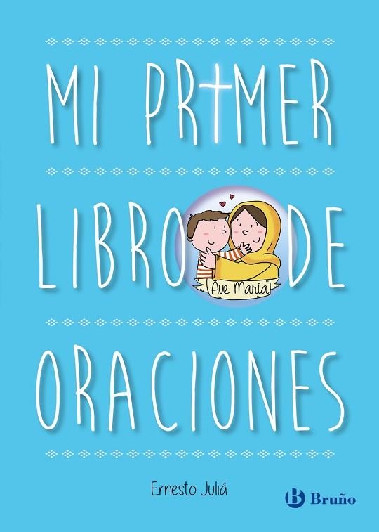 MI PRIMER LIBRO DE ORACIONES. EDICIÓN ACTUALIZADA | 9788469666302 | JULIÁ, ERNESTO | Llibreria Online de Vilafranca del Penedès | Comprar llibres en català