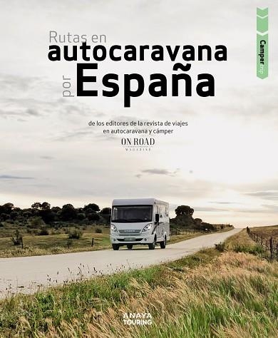 RUTAS EN AUTOCARAVANA POR ESPAÑA | 9788491583882 | BELTRÁN MONJE, LOLI/RODRÍGUEZ MARTÍNEZ, CONRADO | Llibreria L'Odissea - Libreria Online de Vilafranca del Penedès - Comprar libros