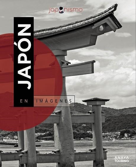 JAPÓN EN IMÁGENES | 9788491584230 | RODRÍGUEZ GÓMEZ, LUIS ANTONIO/TOMÀS AVELLANA, LAURA | Llibreria Online de Vilafranca del Penedès | Comprar llibres en català