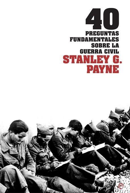 40 PREGUNTAS FUNDAMENTALES SOBRE LA GUERRA CIVIL | 9788413841847 | PAYNE, STANLEY G. | Llibreria Online de Vilafranca del Penedès | Comprar llibres en català