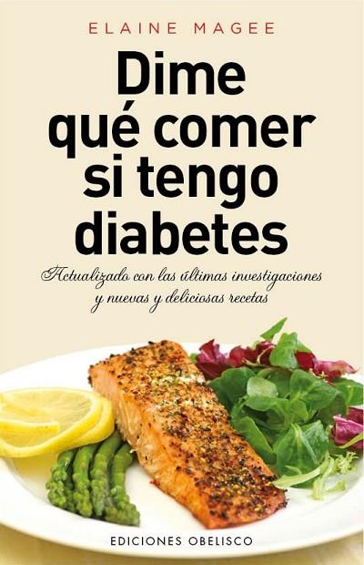 DIME QUÉ COMER SI TENGO DIABETES | 9788415968481 | MAGEE, ELAINE | Llibreria Online de Vilafranca del Penedès | Comprar llibres en català