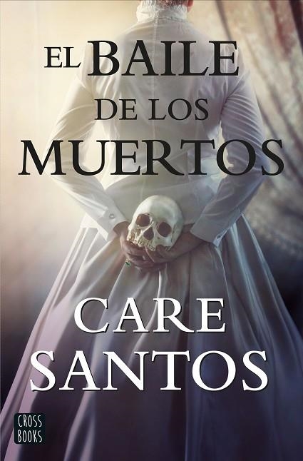 EL BAILE DE LOS MUERTOS | 9788408214861 | SANTOS, CARE | Llibreria L'Odissea - Libreria Online de Vilafranca del Penedès - Comprar libros