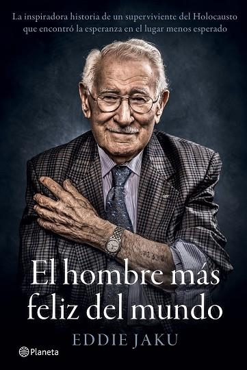 EL HOMBRE MÁS FELIZ DEL MUNDO | 9788408242253 | JAKU, EDDIE | Llibreria Online de Vilafranca del Penedès | Comprar llibres en català